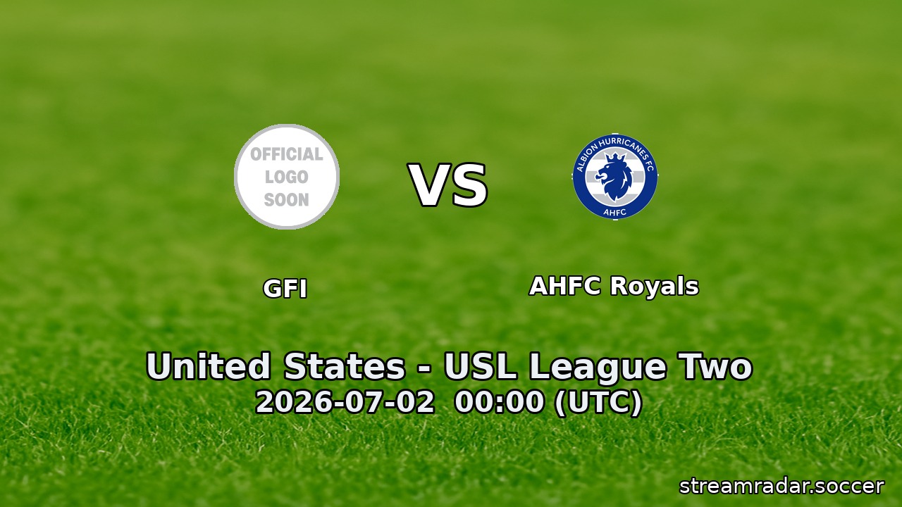 GFI vs AHFC Royals