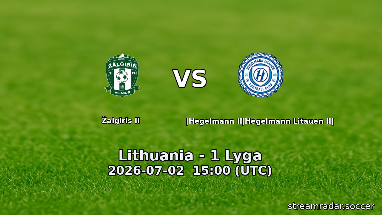 Žalgiris II vs |Hegelmann II|Hegelmann Litauen II|