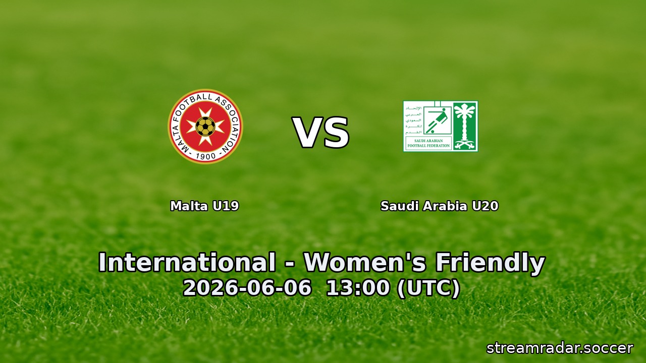 Malta U19 vs Saudi Arabia U20
