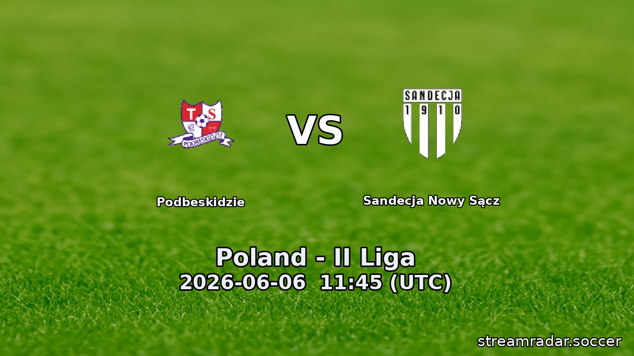 Podbeskidzie vs Sandecja Nowy Sącz