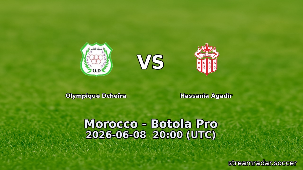 Olympique Dcheïra vs Hassania Agadir