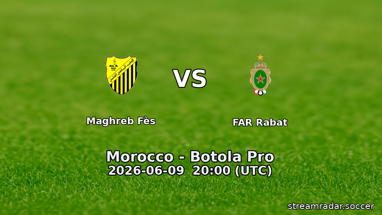 Maghreb Fès vs FAR Rabat