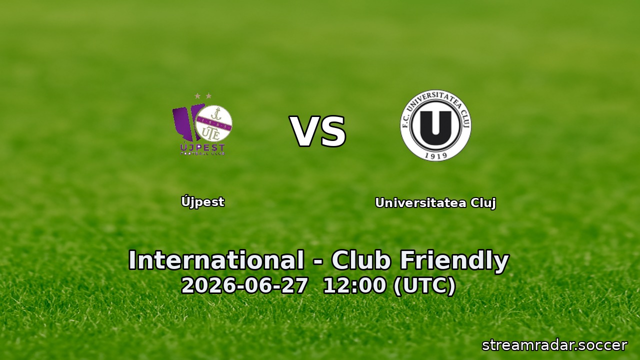 Újpest vs Universitatea Cluj