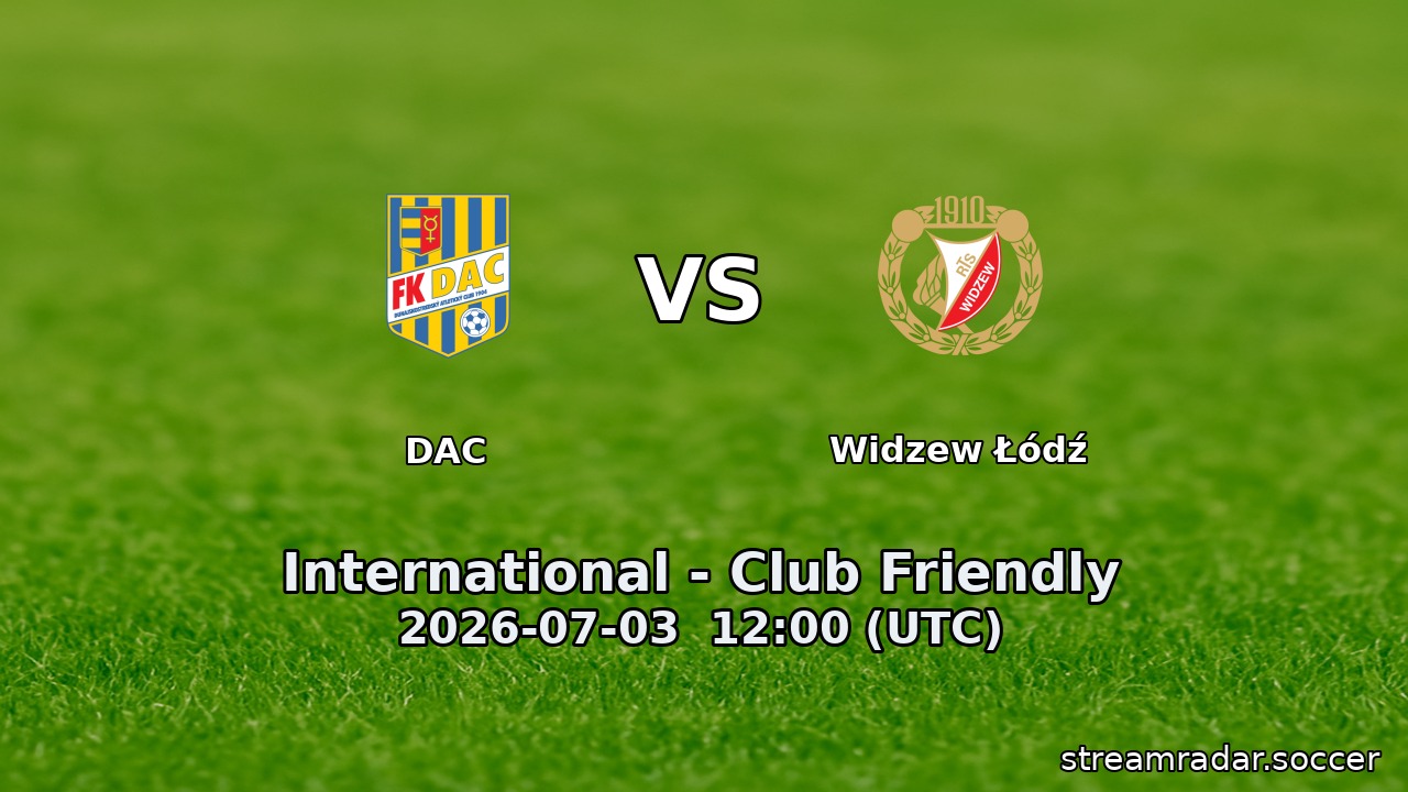 DAC vs Widzew Łódź