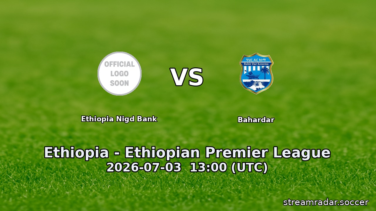 Ethiopia Nigd Bank vs Bahardar