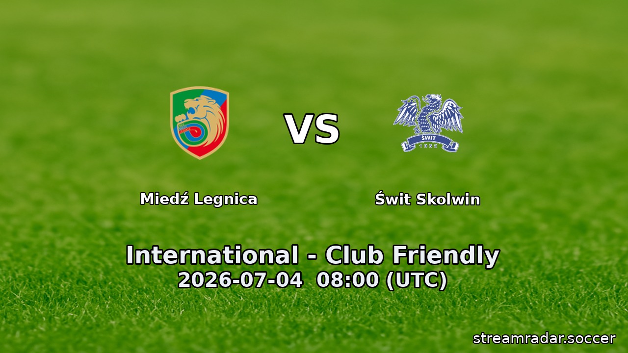 Miedź Legnica vs Świt Skolwin