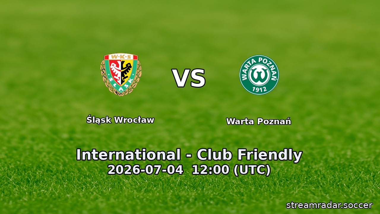 Śląsk Wrocław vs Warta Poznań