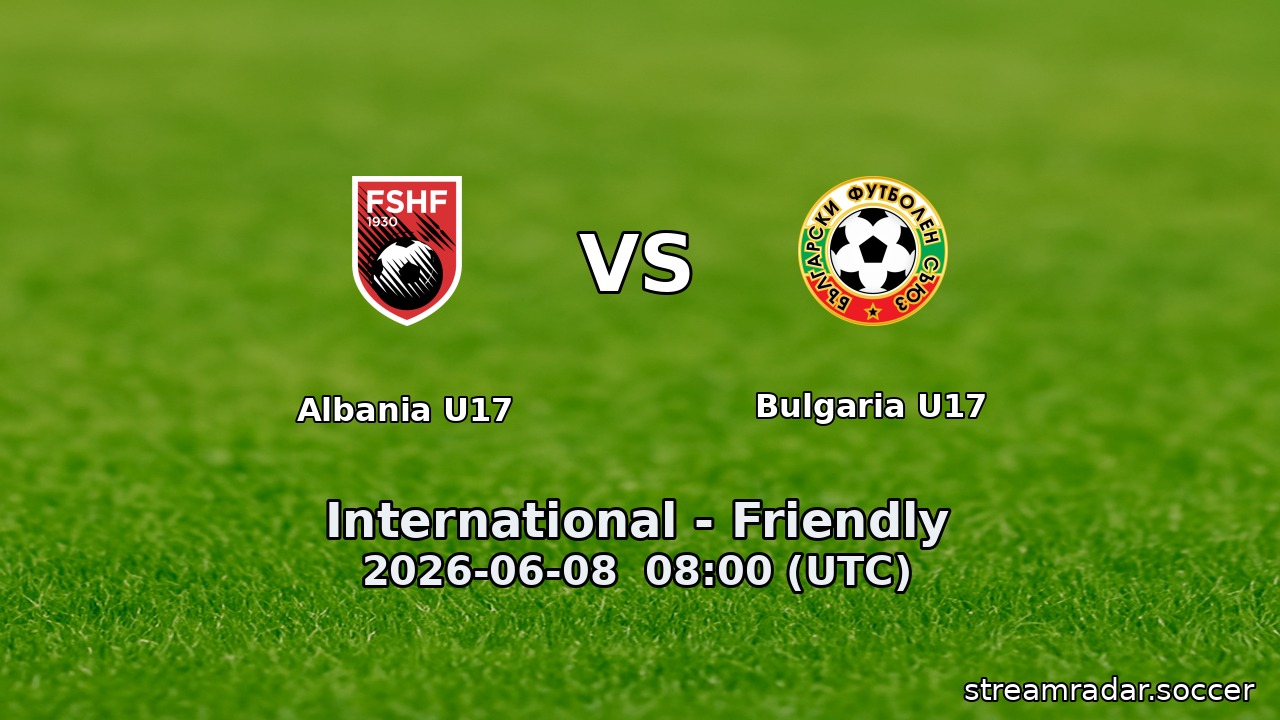 Albania U17 vs Bulgaria U17