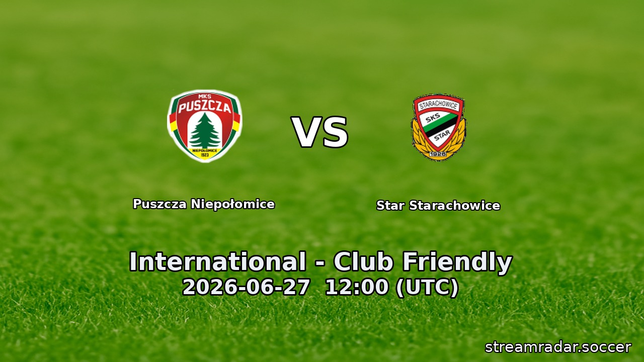 Puszcza Niepołomice vs Star Starachowice