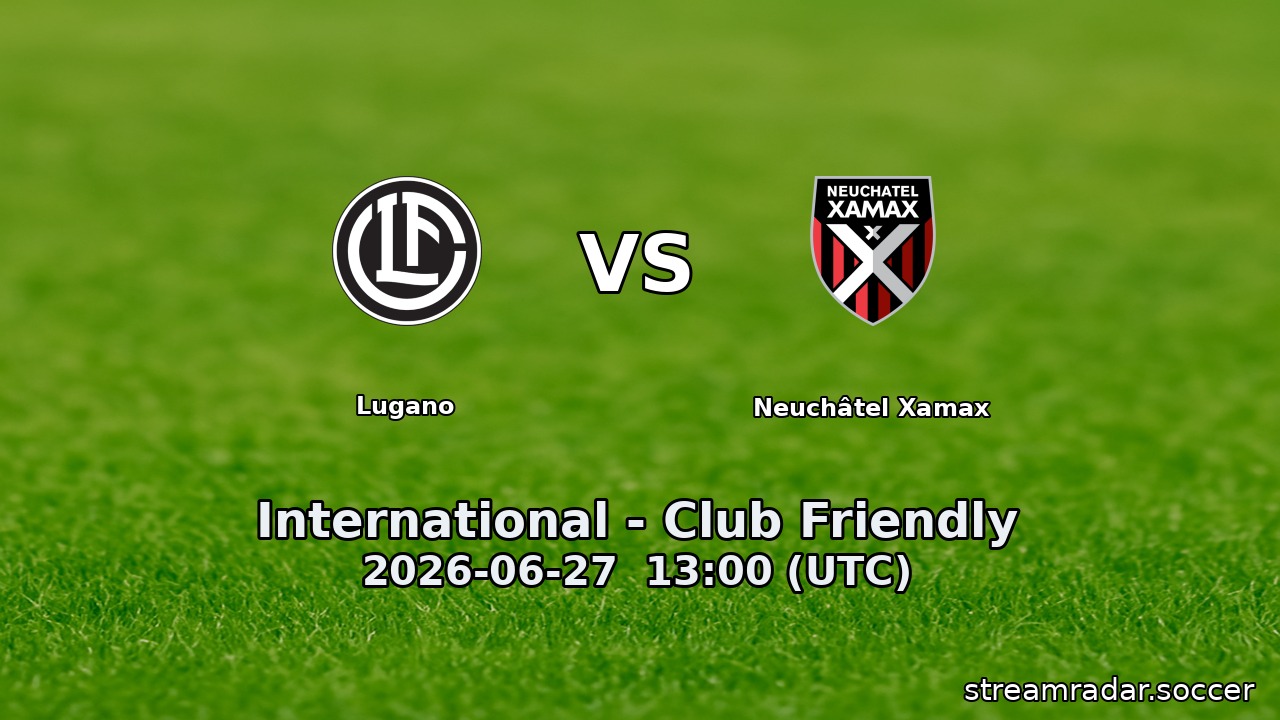Lugano vs Neuchâtel Xamax