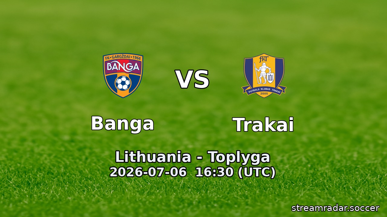 Banga vs Trakai