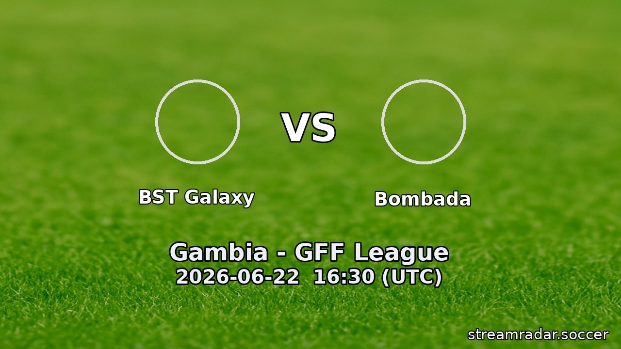 BST Galaxy vs Bombada