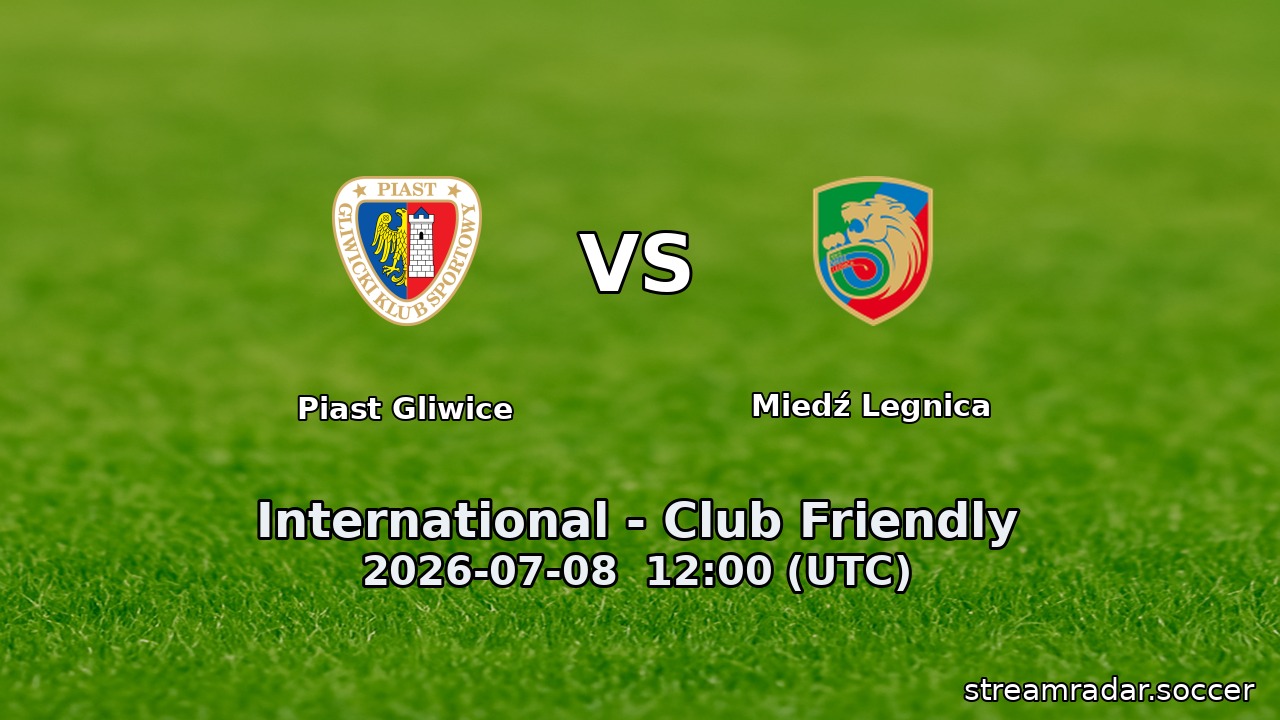 Piast Gliwice vs Miedź Legnica