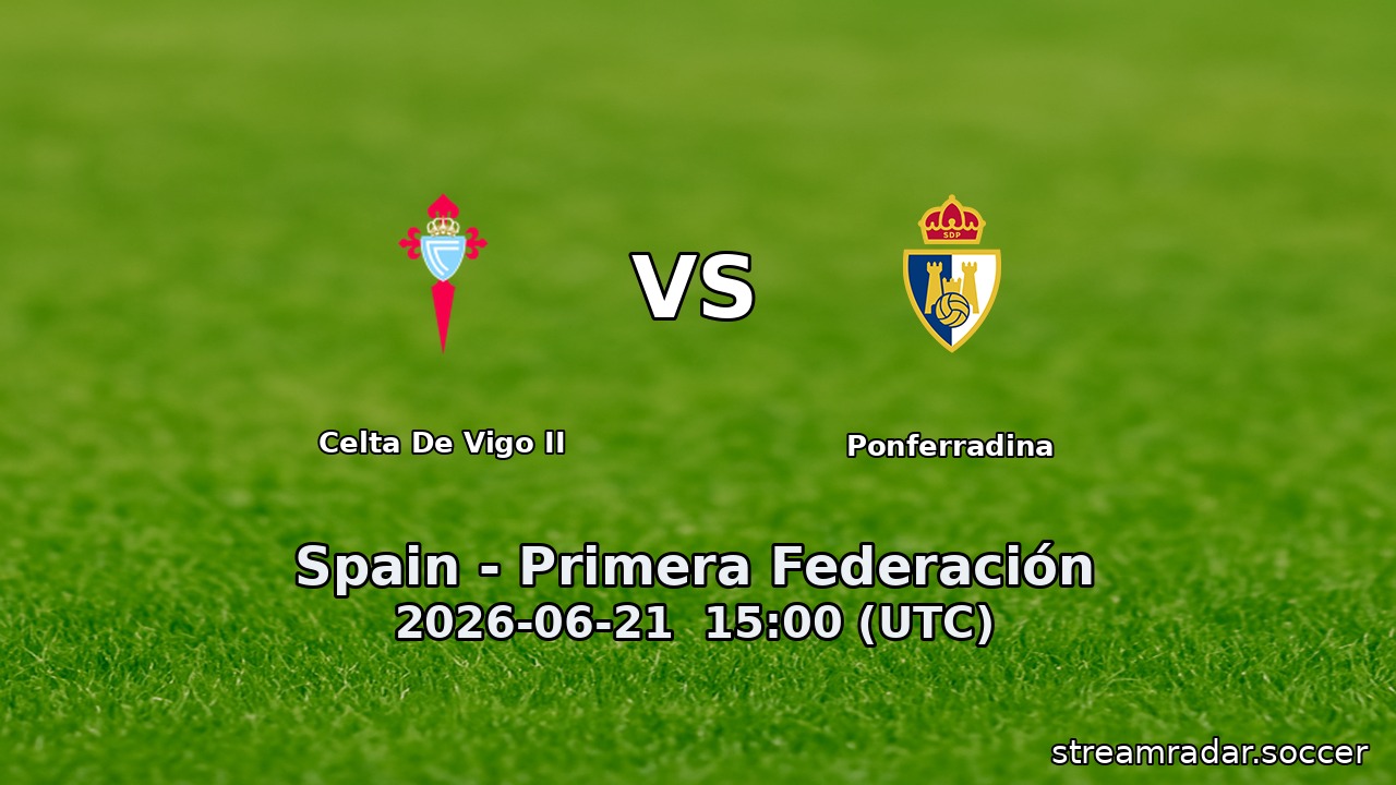 Celta De Vigo II vs Ponferradina