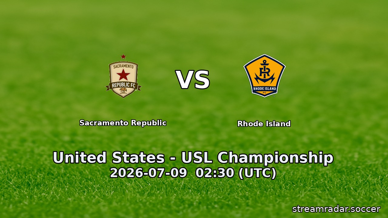Sacramento Republic vs Rhode Island