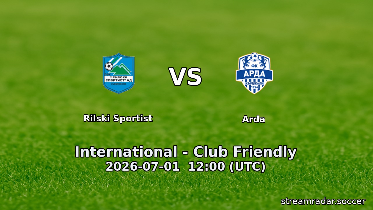 Rilski Sportist vs Arda
