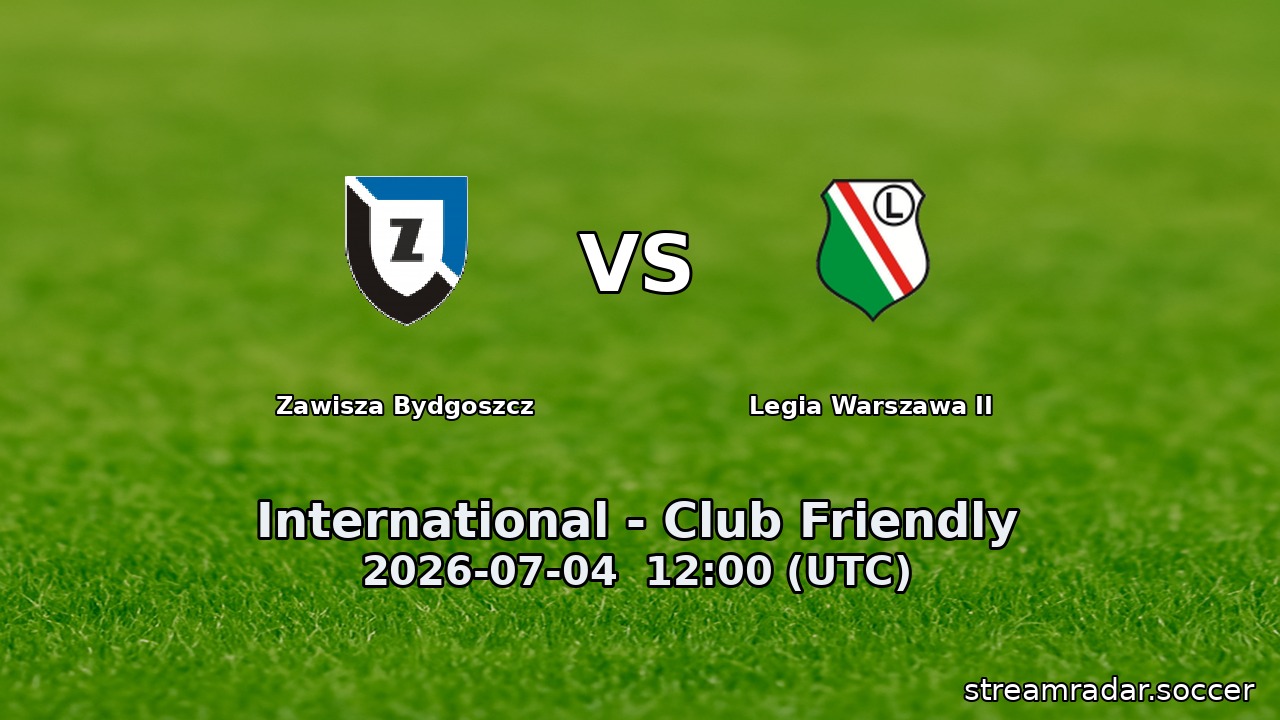 Zawisza Bydgoszcz vs Legia Warszawa II