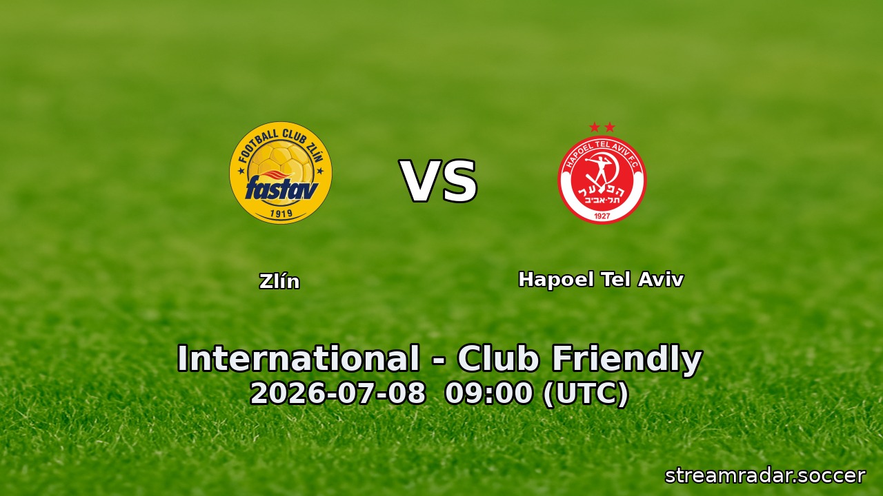 Zlín vs Hapoel Tel Aviv