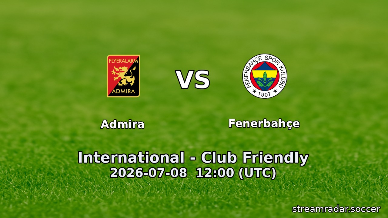 Admira vs Fenerbahçe
