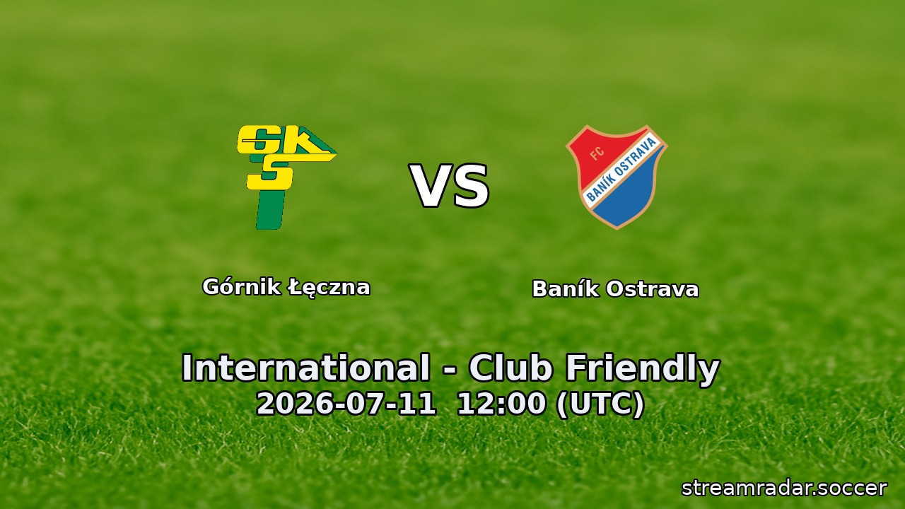 Górnik Łęczna vs Baník Ostrava