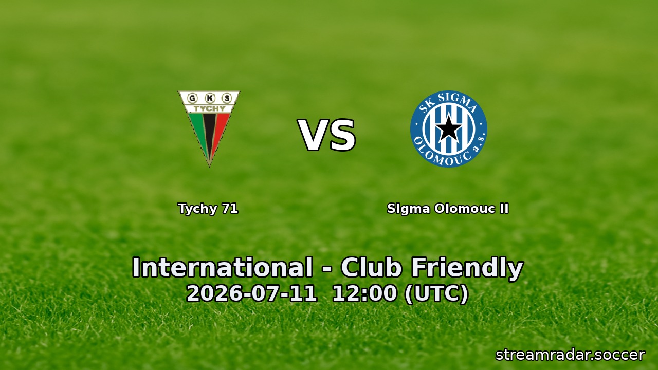 Tychy 71 vs Sigma Olomouc II