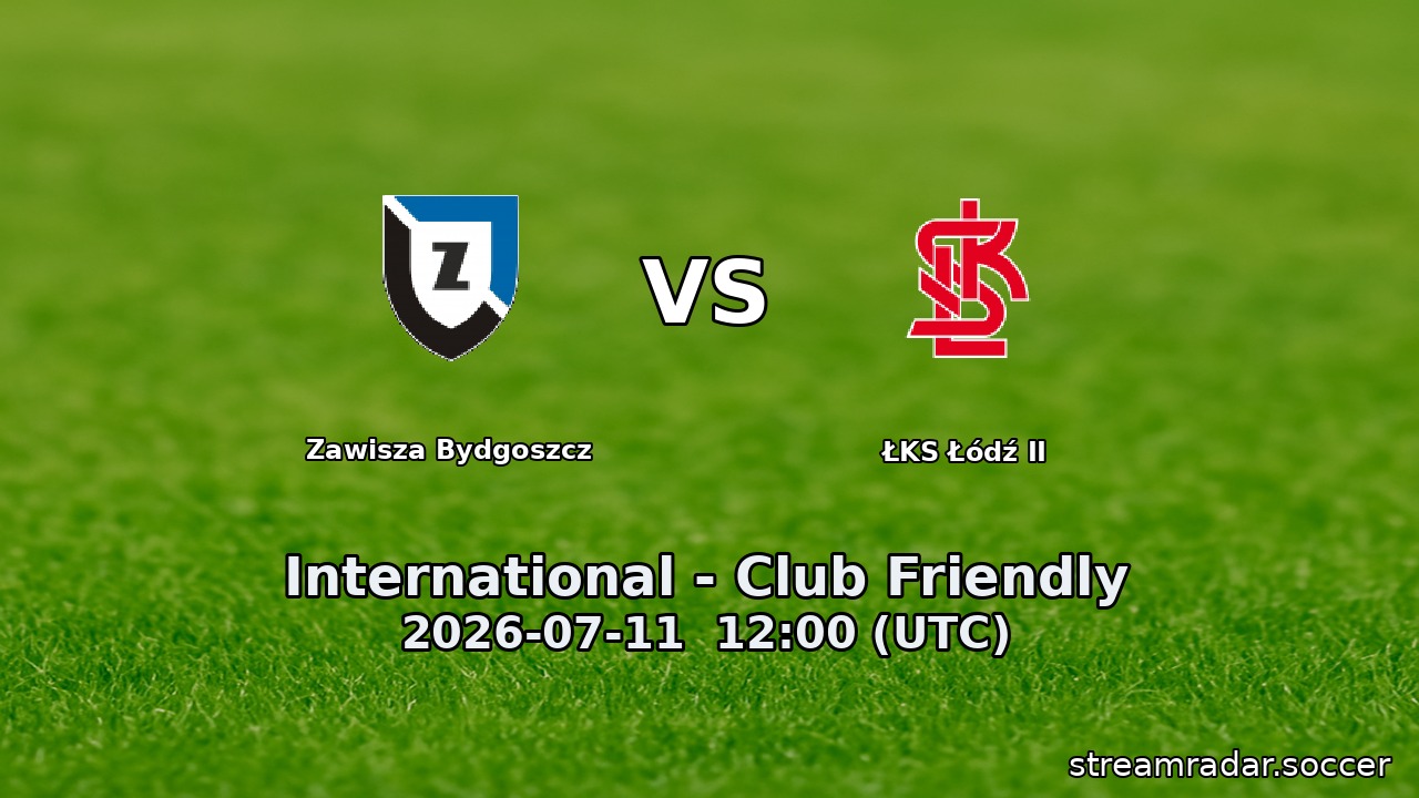 Zawisza Bydgoszcz vs ŁKS Łódź II
