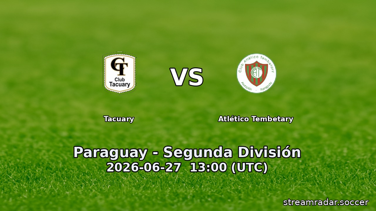 Tacuary vs Atlético Tembetary