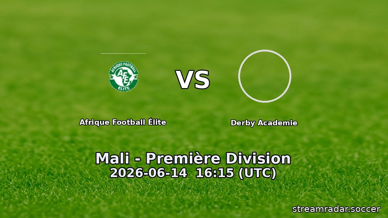 Afrique Football Élite vs Derby Academie