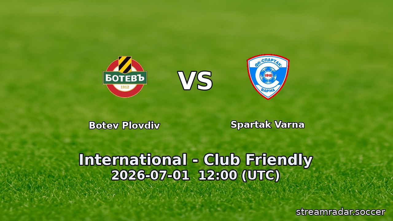 Botev Plovdiv vs Spartak Varna