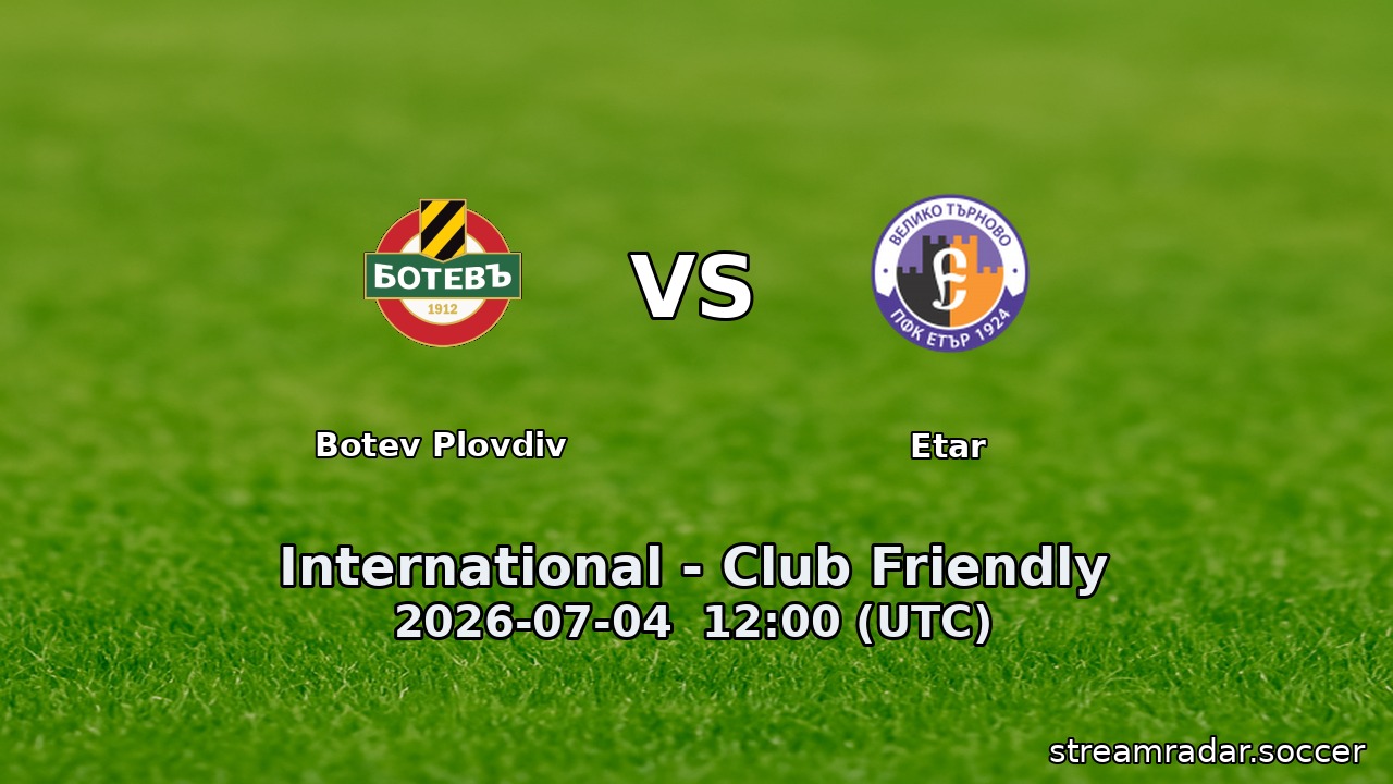 Botev Plovdiv vs Etar