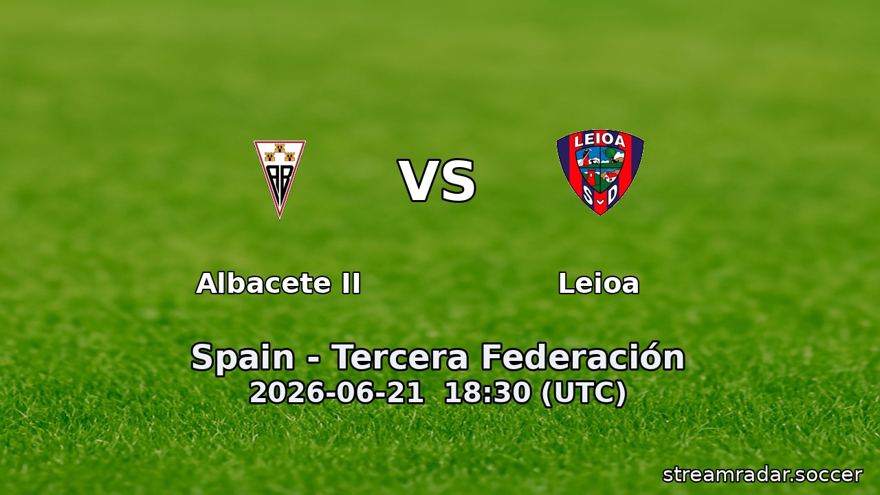 Albacete II vs Leioa