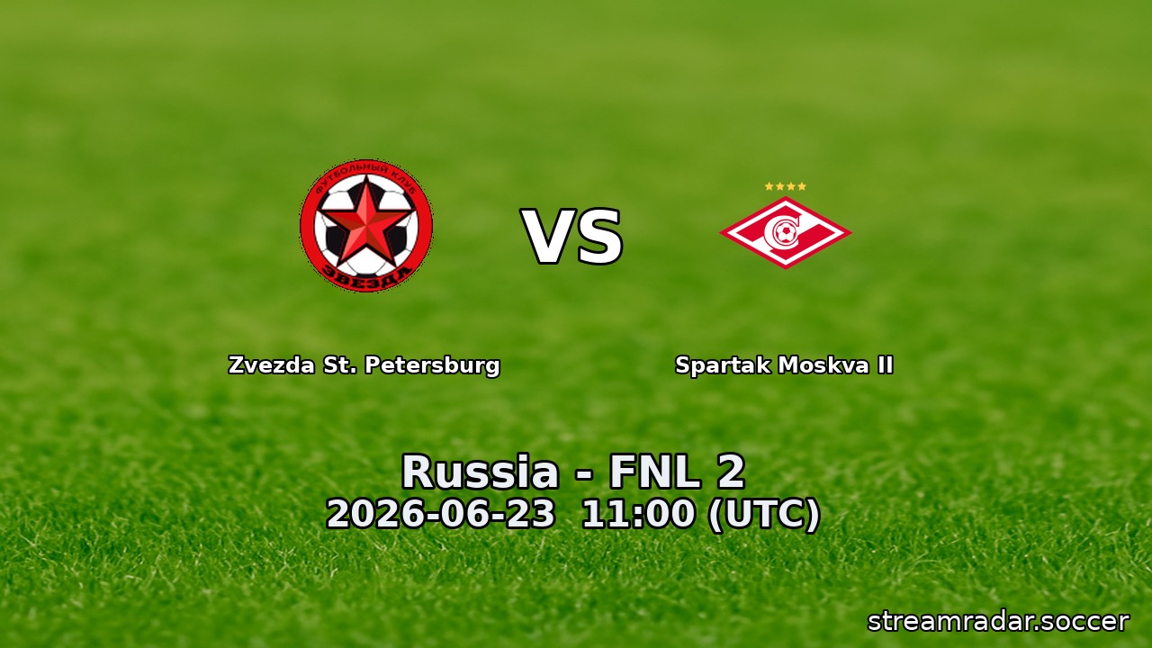 Zvezda St. Petersburg vs Spartak Moskva II