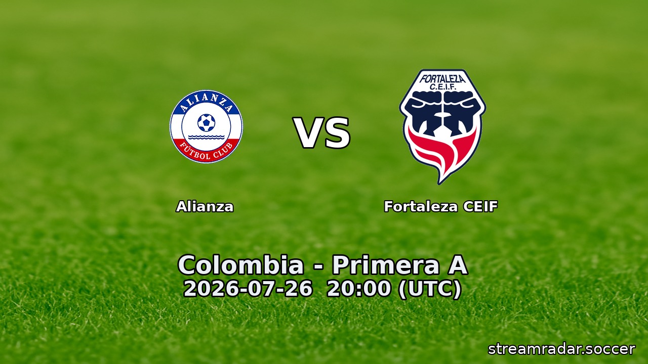 Alianza vs Fortaleza CEIF