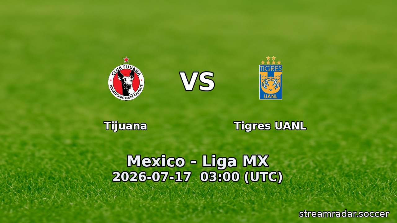Tijuana vs Tigres UANL