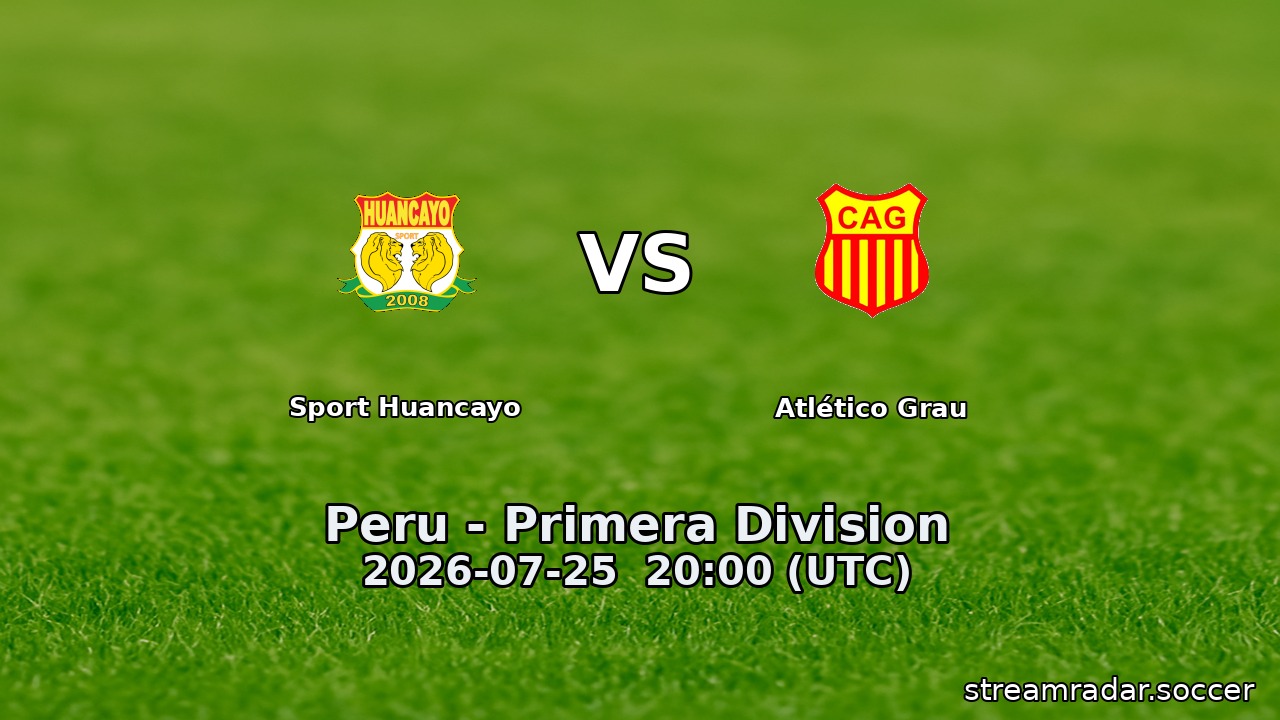 Sport Huancayo vs Atlético Grau