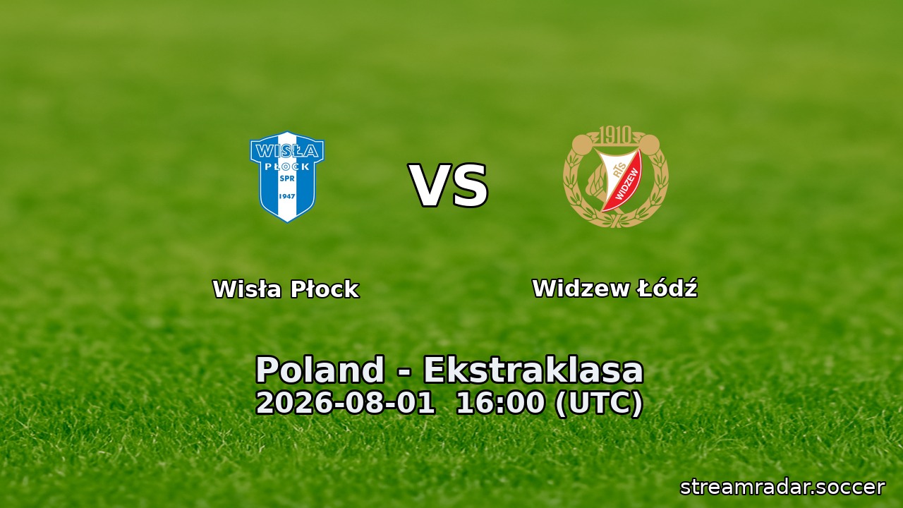 Wisła Płock vs Widzew Łódź