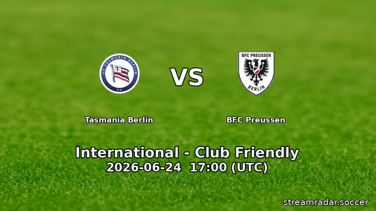 Tasmania Berlin vs BFC Preussen