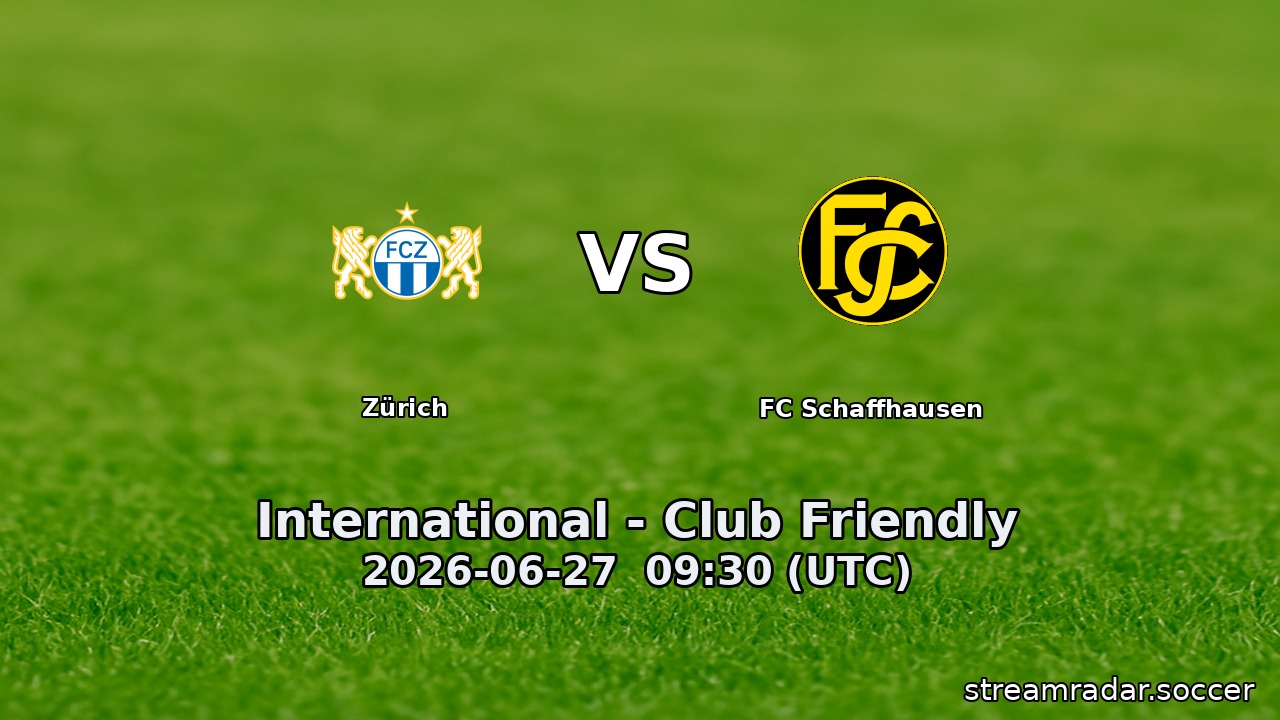 Zürich vs FC Schaffhausen
