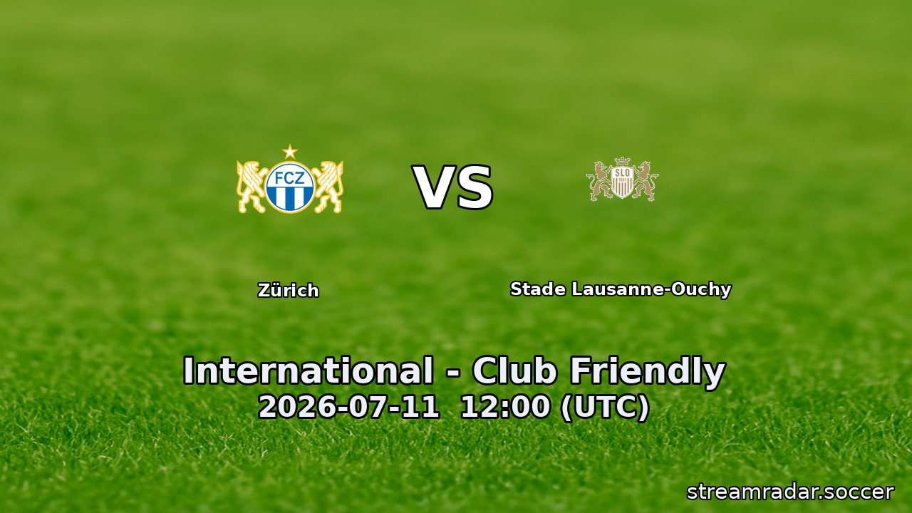 Zürich vs Stade Lausanne-Ouchy