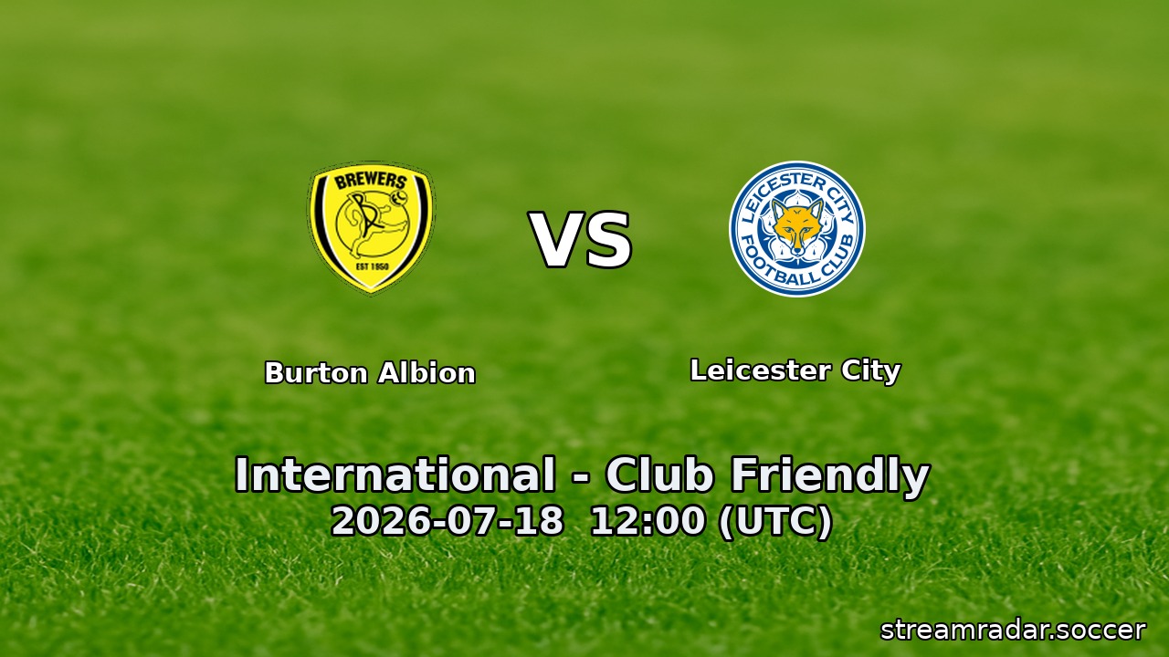 Burton Albion vs Leicester City