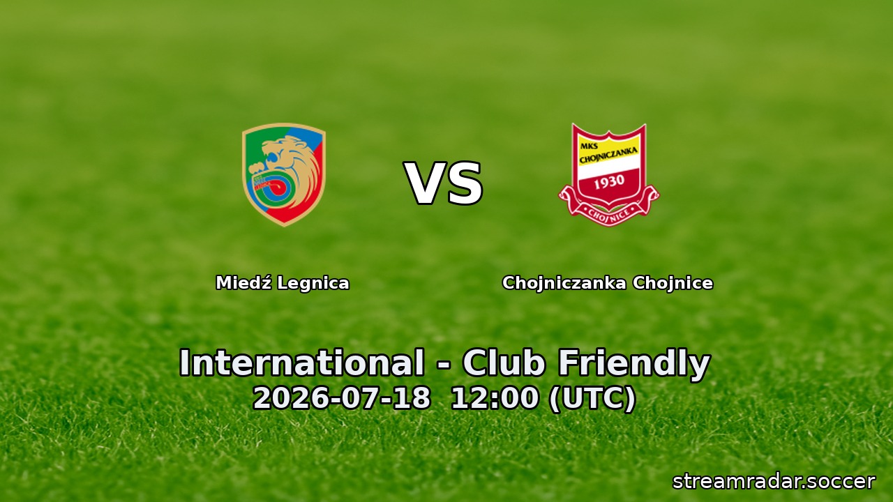 Miedź Legnica vs Chojniczanka Chojnice