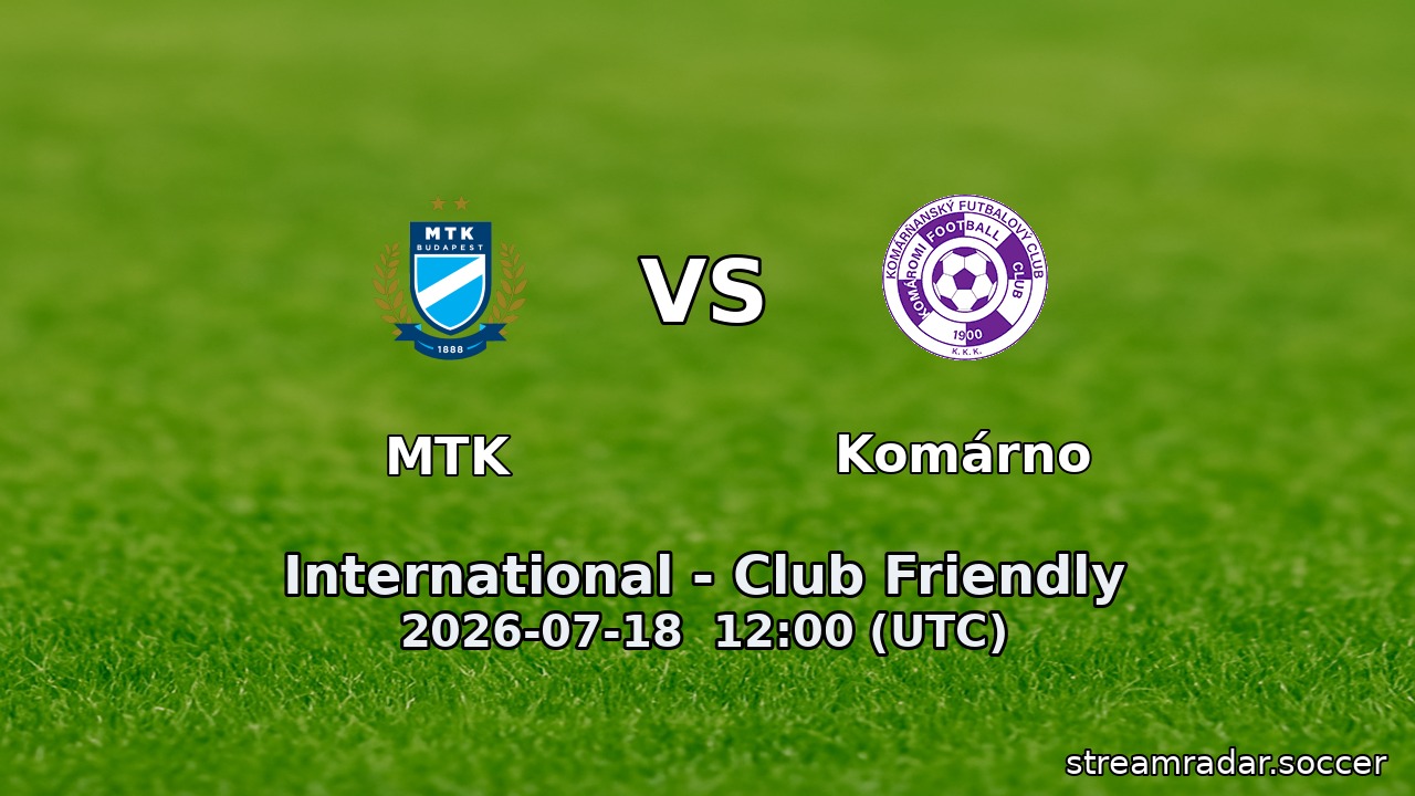 MTK vs Komárno