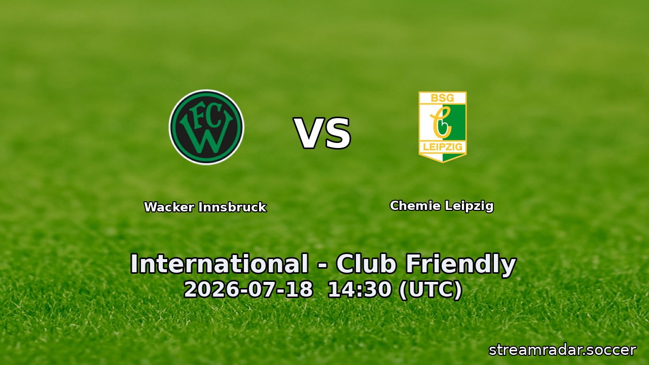 Wacker Innsbruck vs Chemie Leipzig
