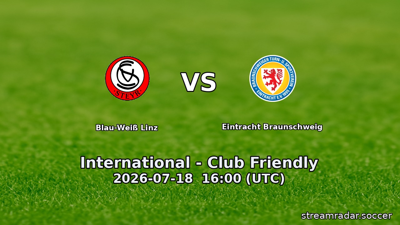 Blau-Weiß Linz vs Eintracht Braunschweig