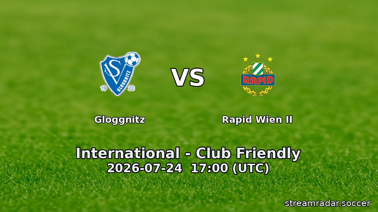 Gloggnitz vs Rapid Wien II
