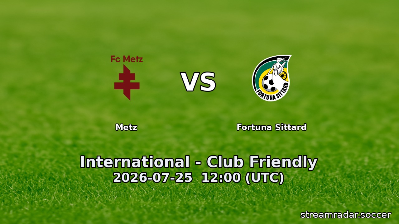 Metz vs Fortuna Sittard
