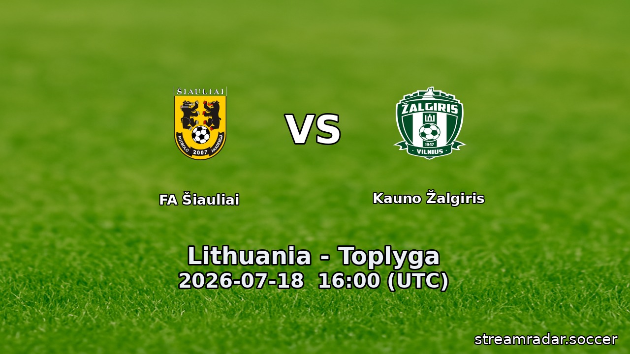 FA Šiauliai vs Kauno Žalgiris