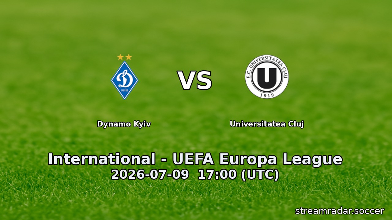 Dynamo Kyiv vs Universitatea Cluj
