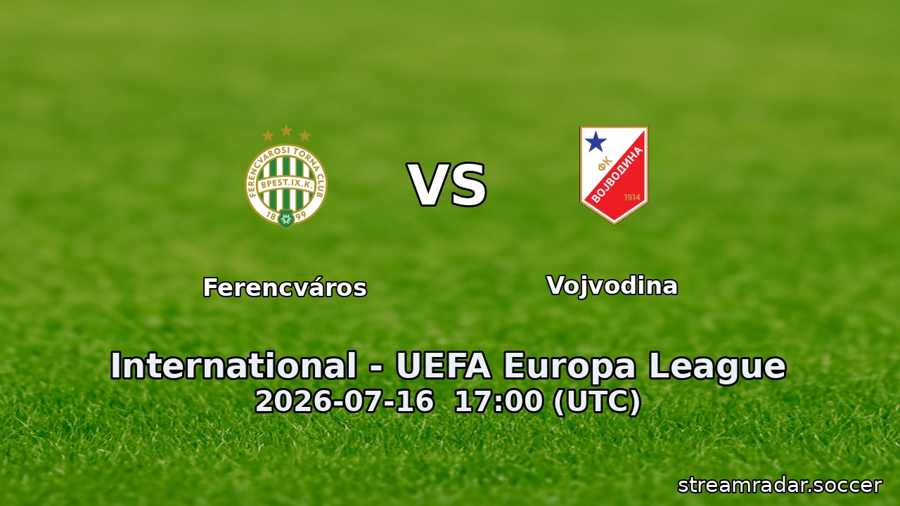 Ferencváros vs Vojvodina