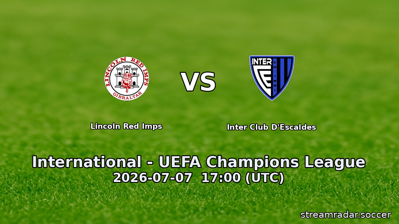 Lincoln Red Imps vs Inter Club D'Escaldes